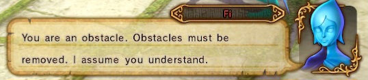 You are an obstacle. Obstacles must be removed. I assume you understand.